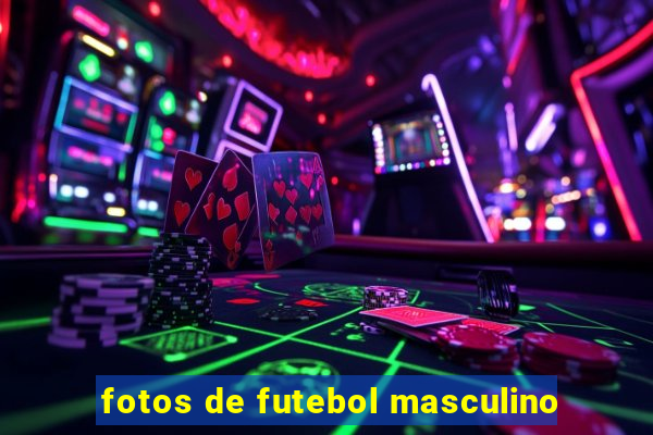 fotos de futebol masculino